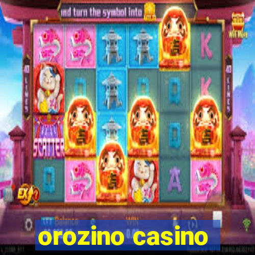 orozino casino